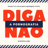 Grupo de Telegram DIGA NÃO A PORNOGRAFIA 🦁🔥👑
