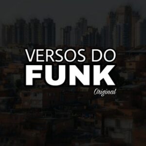 Versos Do Funk / Funk Consciente